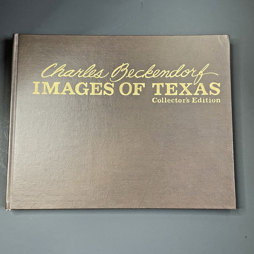 Charles Beckendorf Images of Texas Collector's Edition Vol IV Signed Book